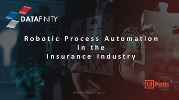 Robotic Process Automation in the Insurance Industry - Datafinity