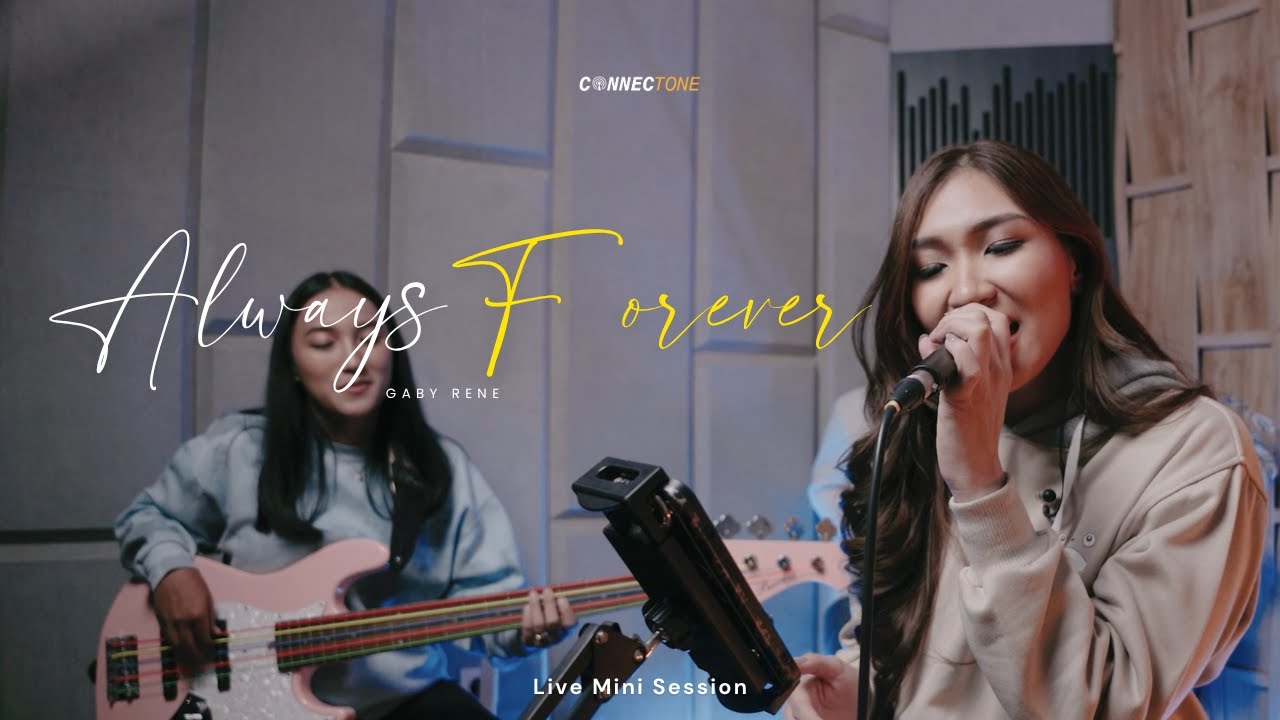 Gaby Rene - Always Forever ( Mini Live Session ) | ConnecTone