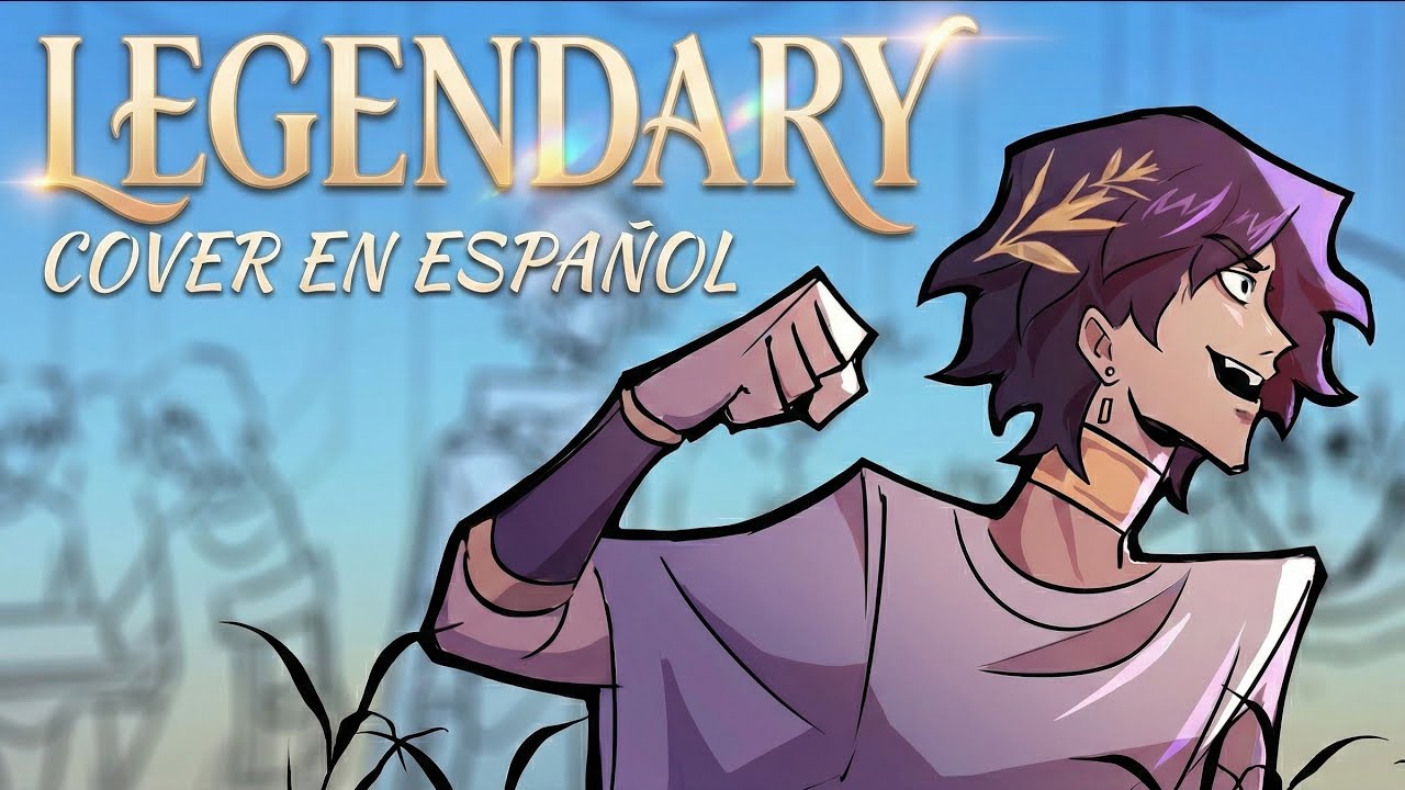 Legendary | EPIC The Musical | Cover en ESPAÑOL