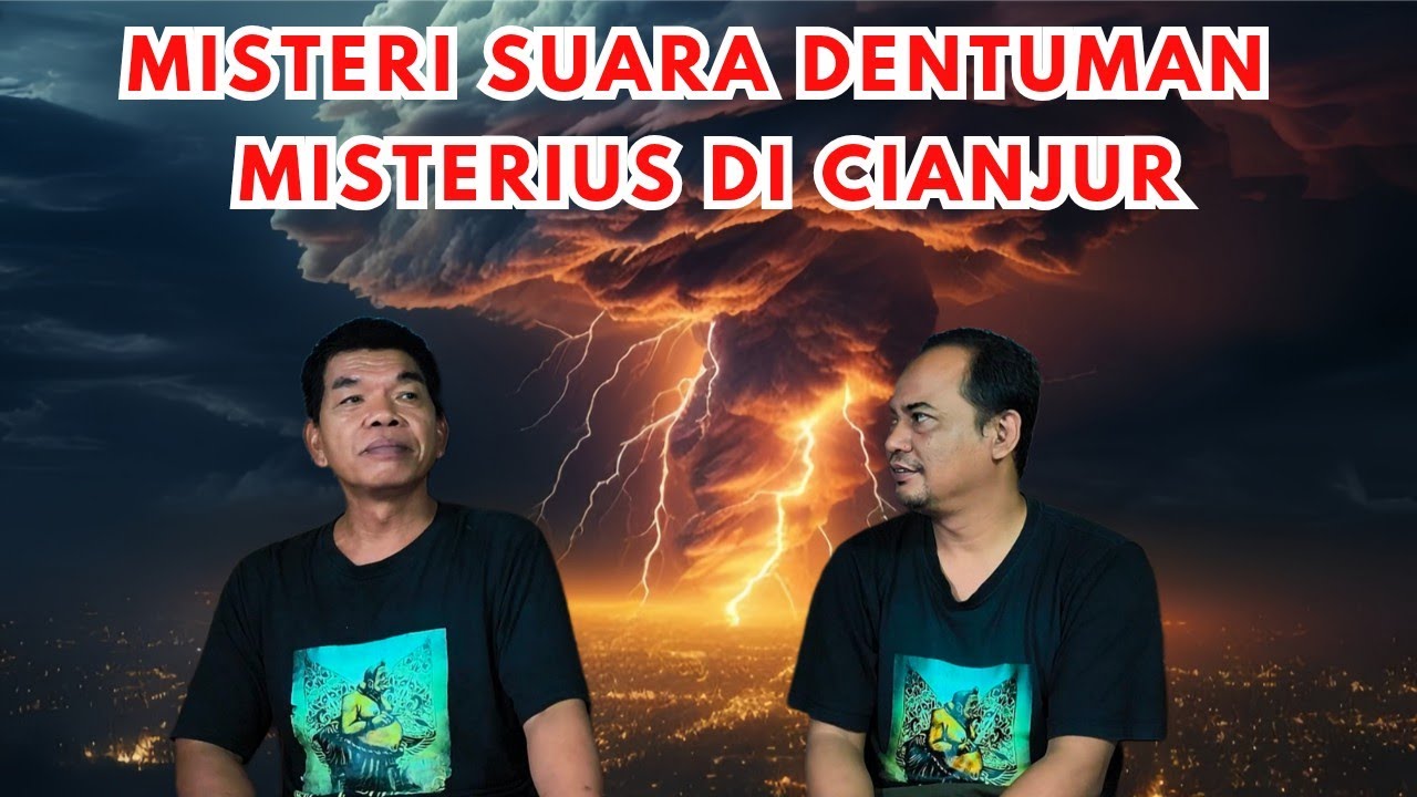 MISTERI SUARA DENTUMAN DI CIANJUR DAN DENTUMAN LAIN ADA APA??? BUMI INI PERLU DI RUWAT