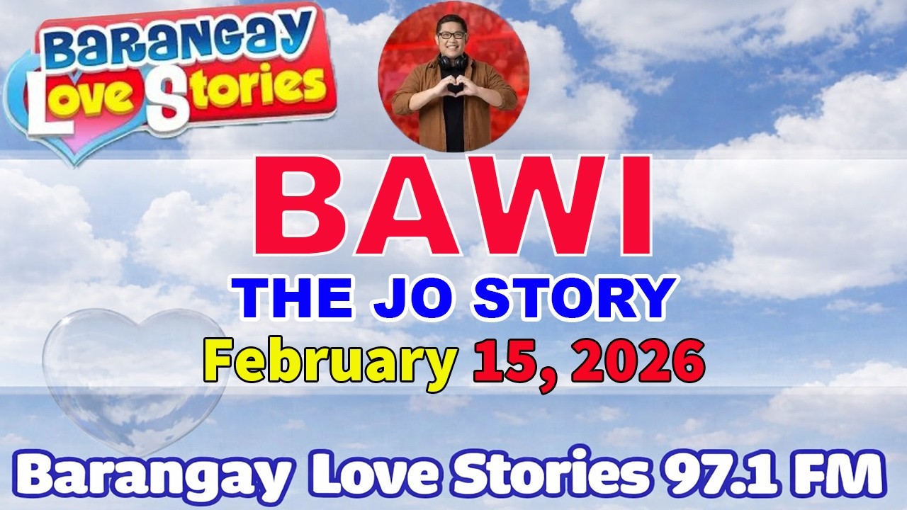 BAWI - JD _ BARANGAY LOVE STORIES _ PAPA DUDUT STORIES _ February 15, 2026