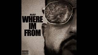 Nav - Where Im From 