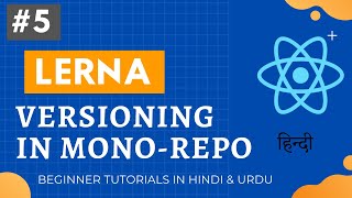 [#5] Lerna Versioning for Complete Beginners [Hindi/Urdu Tutorial]