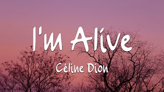 Céline Dion - I'm Alive (Lyrics)