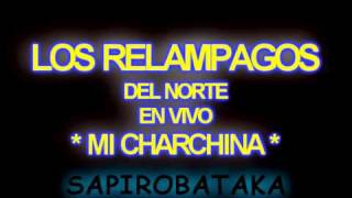 Miniatura de "LOS RELAMPAGOS - MI CHARCHINA"