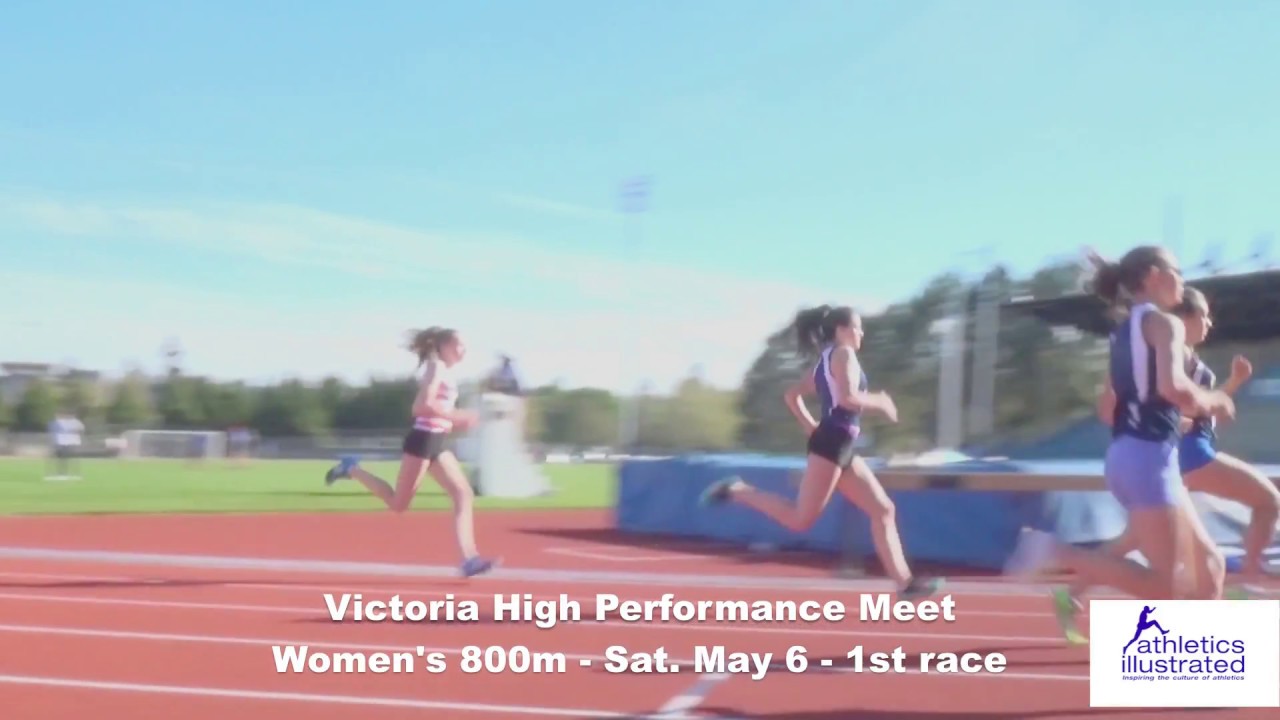High Performance Meet Victoria High Performance Meet - Women's 800m 1st race - YouTube