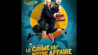 Bande annonce Le Crime est notre affaire 