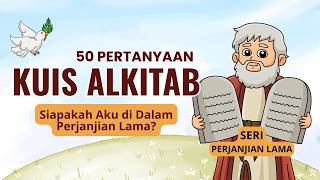 50 Kuis Alkitab: Siapakah Aku di Perjanjian Lama? | Uji Pengetahuanmu Tentang Tokoh Alkitab!