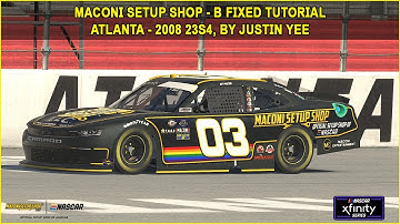 iRacing Fixed NASCAR Series Tutorial: B Fixed Xfinity at Atlanta 2008, 23S4. Maconi Setup Shop