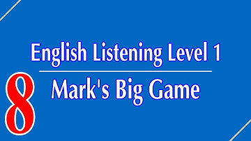 English Listening Level 1 - Lesson 8 - Mark