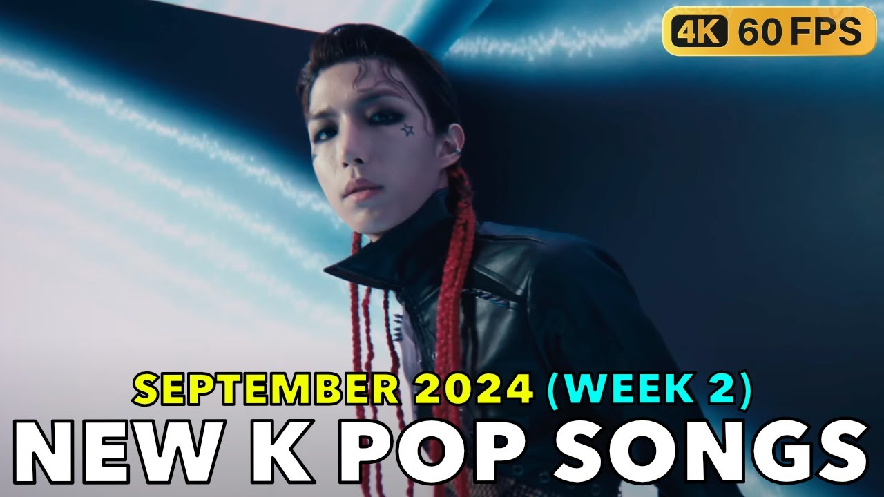 NEW K POP SONGS (SEPTEMER 2024 - WEEK 2) [4K] - YouTube