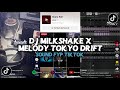 DJ MILKSHAKE X MELODY TOKYO DRIFT | SOUND VIRAL TIKTOK YOON FVNKY YANG KALIAN CARI!! DJ TERBARU
