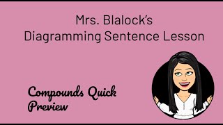 Diagramming Compounds - Compound Subjects, Compound Predicates, and Compound Sentences