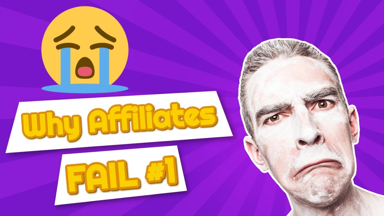 24 Reasons Why Affiliate Marketers Fail | (Part 1 - Reasons 1-8) - YouTube
