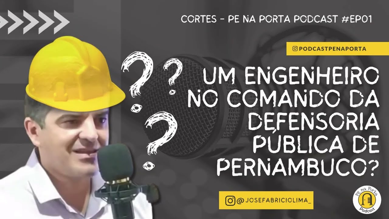 PEnaPortaPodcast[Cortes] - Um engenheiro no comando da Defensoria Pública de Pernambuco? 