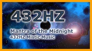 Mantra of the midnight harmony | 432Hz Music | Entering a mystical dream