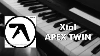 Video thumbnail of "Aphex Twin - Xtal (Piano cover)"
