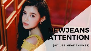 Newjeans - Attention 8D Use Headphones