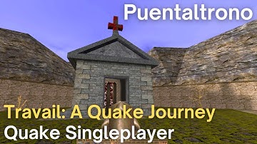 Quake Singleplayer - Travail: A Quake Journey  - Puentaltrono (qtfin3)