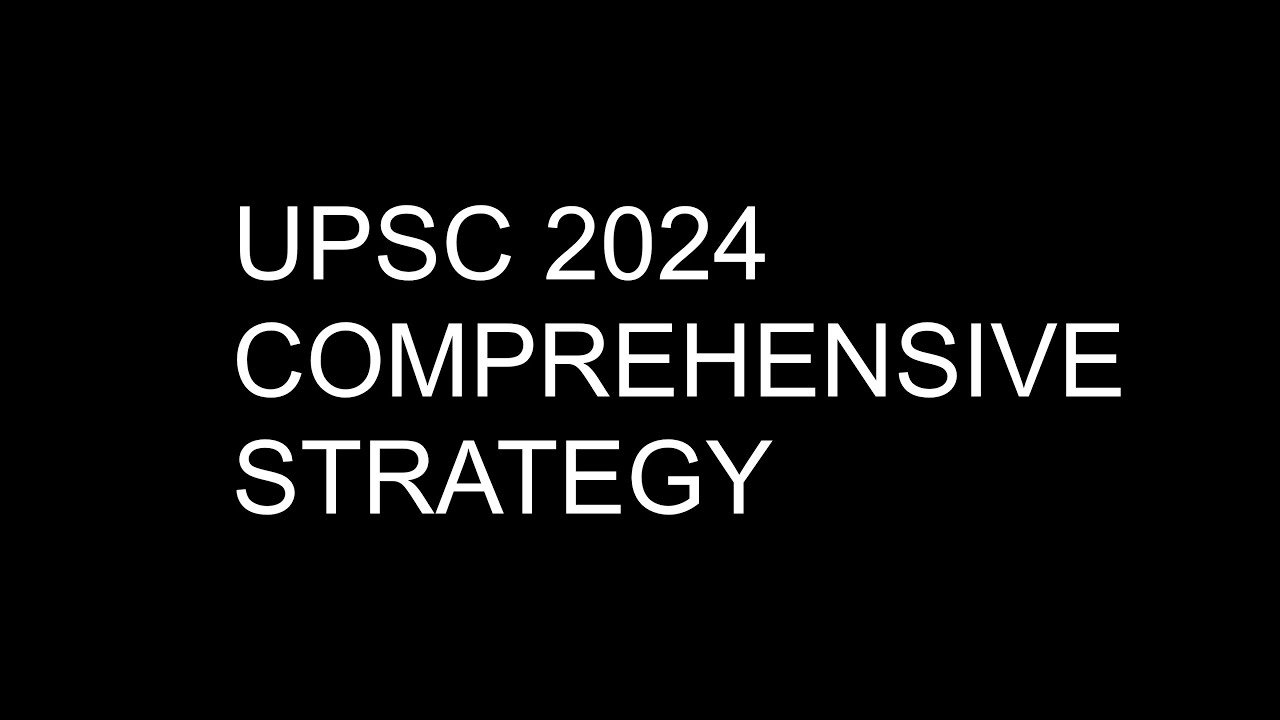 A Comprehensive Strategy and Plan for UPSC CSE 2024 || Anonymous UPSC ...