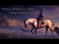 Native american sleep music relaxing flute meditation music 6 hours