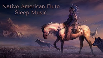 Native American Sleep Music, Relaxing Flute, Meditation Music [6 Hours]