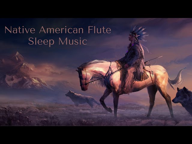 Native American Sleep Music, Relaxing Flute, Meditation Music [6 Hours] class=
