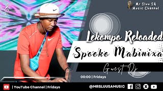 LEKOMPO RELOADED| 16 MAY 2024| GUEST DJ - SPOOKO MABINIXA| 2024 HOTTEST MIX| LIMPOPO FINEST DEEJAY.