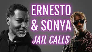 NEW Jail Calls: Ernesto and Sonya talk about Young Thug and Opening a RV Park Together