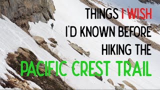 Things I Wish I'd Known Before Thru Hiking the Pacific Crest Trail