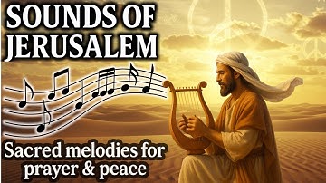 Jerusalem Vibes | Holy Music for Inner Peace | Relax, Worship & Receive Light