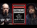 Jocko Willink: What &quot;Extreme Ownership&quot; REALLY Means
