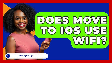 Does Move To iOS Use WiFi? - Be App Savvy