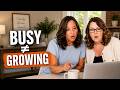 You're Busy... But Is It Working?