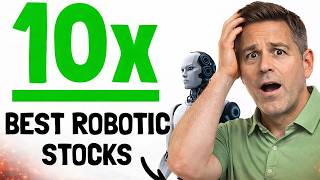 4 Robotic Stocks That Could 10x Before 2035 (Next Big Tech Boom)