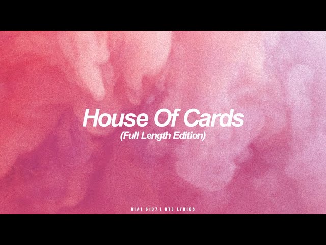 House Of Cards (Full Length Edition) | BTS (방탄소년단) English Lyrics class=