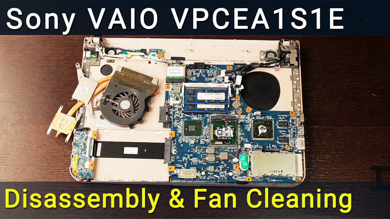 Sony VAIO VPCEA1S1E model PCG-61211V Disassembly, Fan Cleaning