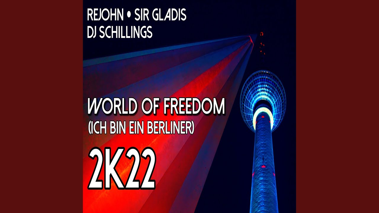 Watch World of Freedom 2K22 (Ich Bin Ein Berliner) on YouTube