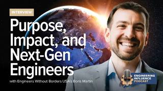 Engineers Without Borders: Purpose, Impact, and the Next Generation of Engineers
