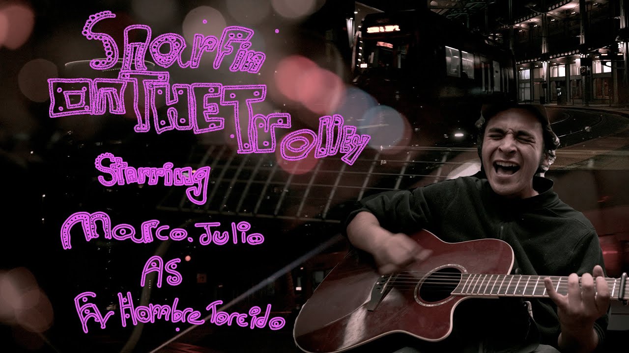 "Snarfin' on the Trolley" starring Marco Julio as El Hombre Torcido (REDUX)