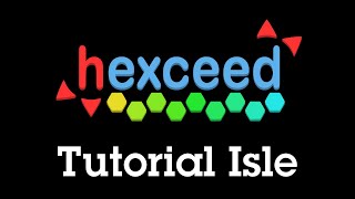 hexceed - Tutorial Isle