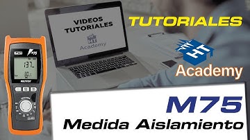 Tutoriales M75  -  Prueba de la resistencia de AISLAMIENTO