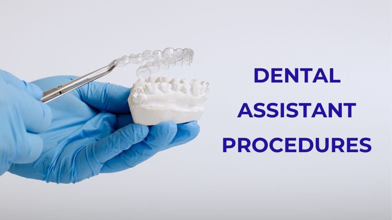 Dental Assistant Procedures YouTube
