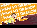 I want my dragon rick and morty remix