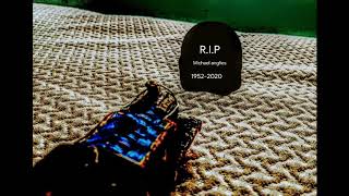R.i.p Michael Anglies