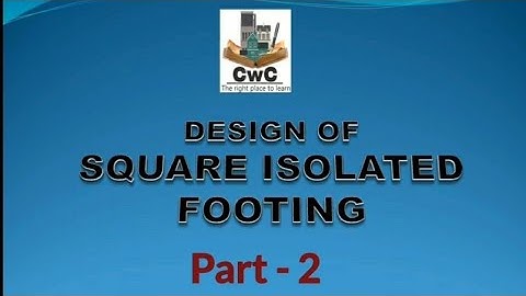 Design of Square Isolated Footing - Part 2