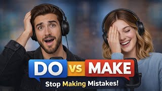 DO vs MAKE | Stop Making This Common English Mistake!