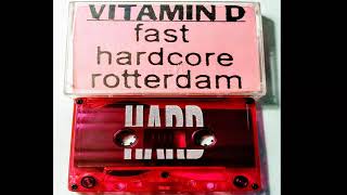 Vitamin D - Fast Hardcore Rotterdam