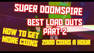 SUPER DOOM SPIRE BEST LOAD OUTS