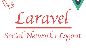 #Laravel how to make a social network with #Vue | Logout